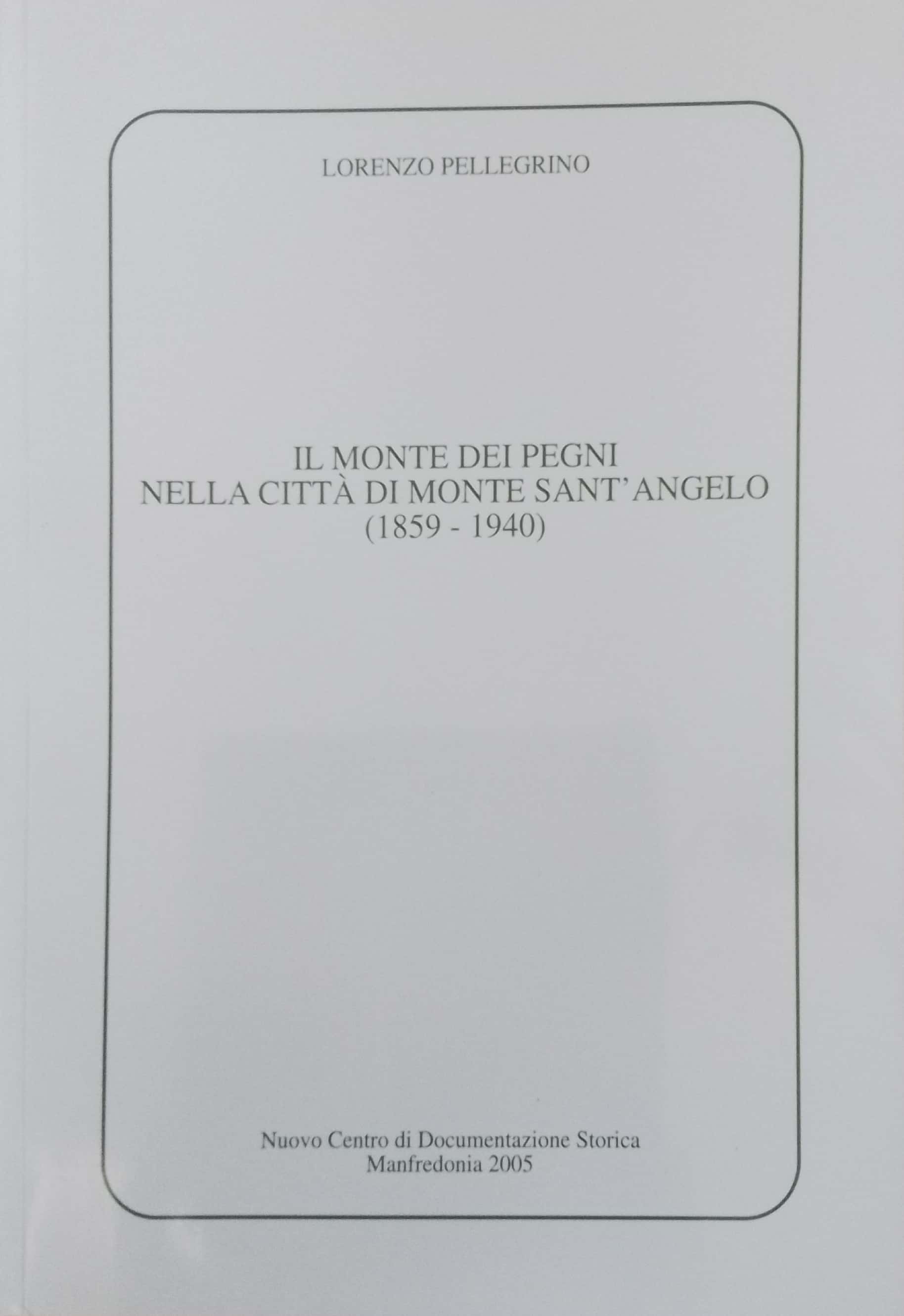 Copertina di Il monte dei pegni nella città di Monte Sant'Angelo(1859-1940)